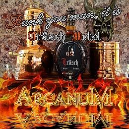 Arcanum (CH) : Funk You Man, It Is Träsch Metal